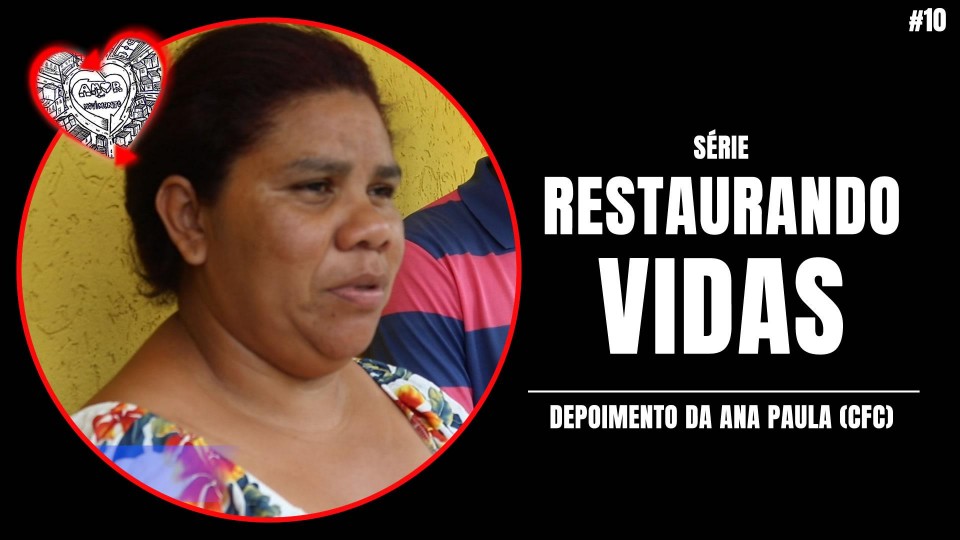 PARTE 10 - DEPOIMENTO DA ANA PAULA (CFC)