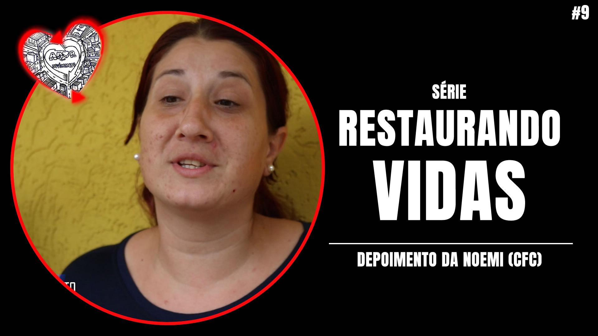 PARTE 9 - DEPOIMENTO DA NOEMI (CFC)